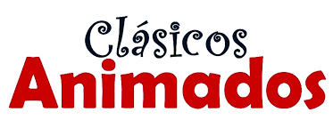 CLASICOS ANIMADOS